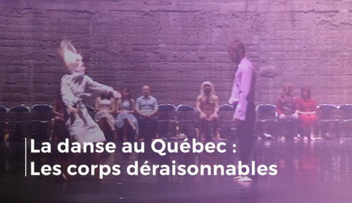 Miniature de la vidéo La danse au québec corps déraisonnables FR