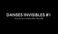 Miniature de la vidéo Danses invisibles I