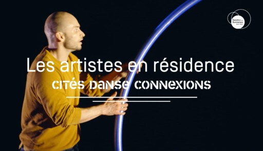 Miniature de la vidéo Les artistes en résidence – Cités Danse Connexions